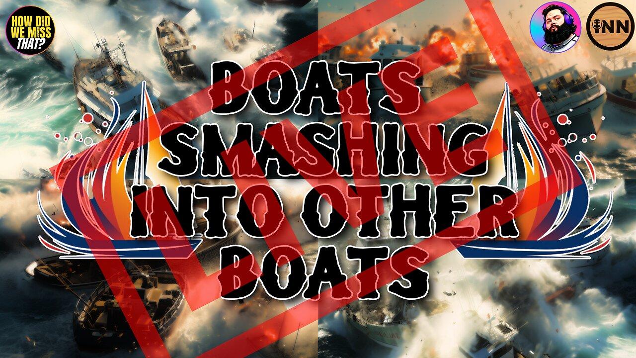 Boats Smashing Into Other Boats LIVE! #114 #React @GetIndieNews @ReefBreland @IndLeftNews