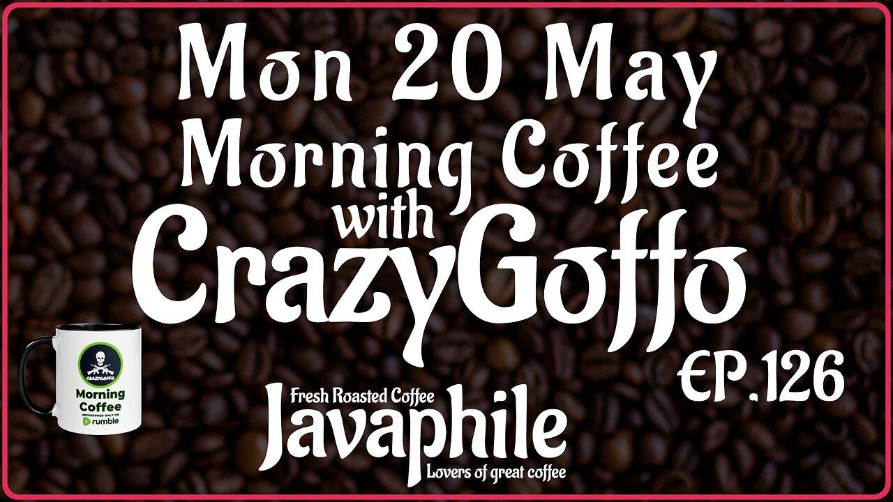 Morning Coffee with CrazyGoffo - Ep.126 #RumbleTakeover #RumblePartner