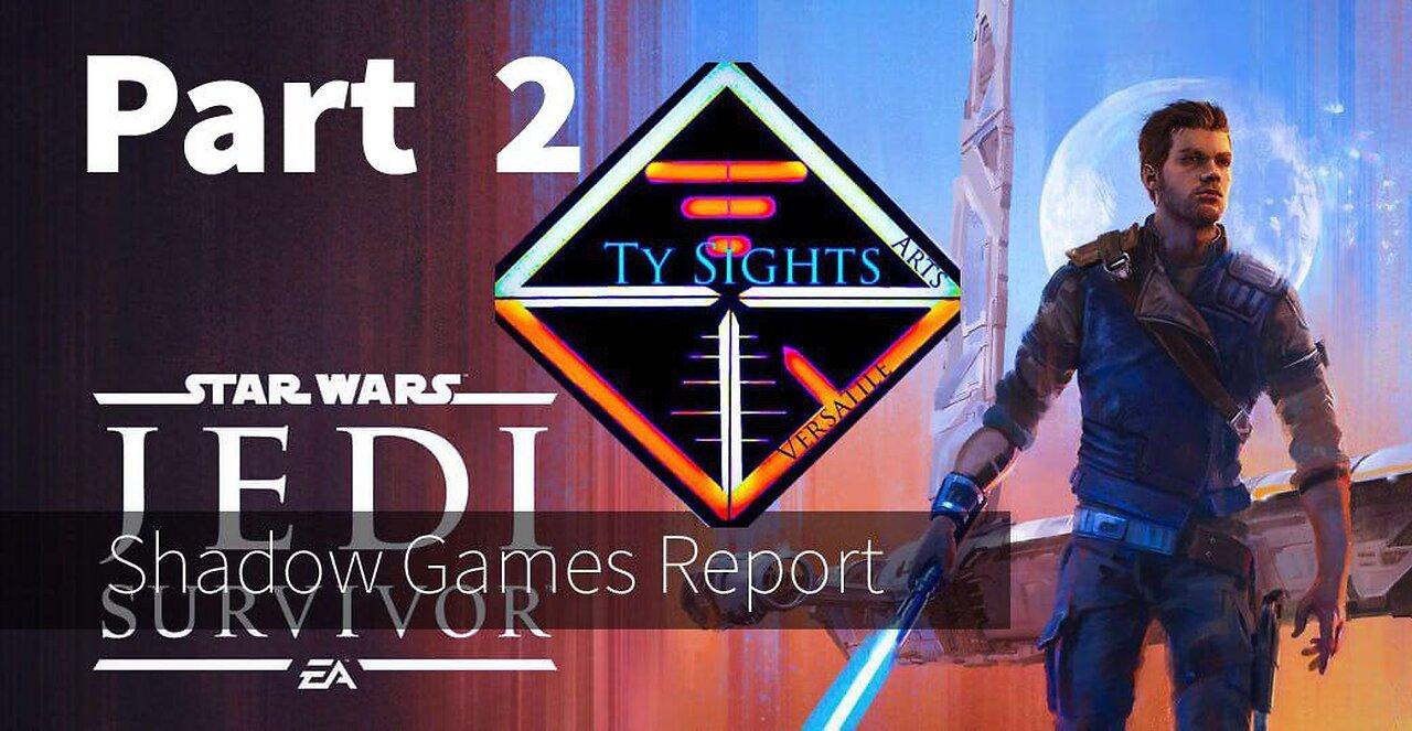 Adversity Hunt / #StarWars #JediSurvivor - Part 2 #TySights #SGR 5/20/24