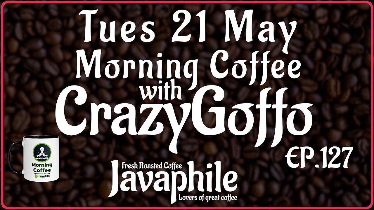 Morning Coffee with CrazyGoffo - Ep.127 #RumbleTakeover #RumblePartner