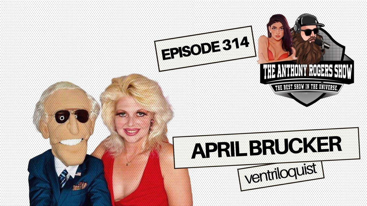 Episode 314 - Ventriloquist April Brucker