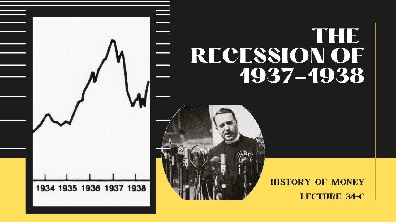 The Recession of 1937-1938 (HOM 34-C)