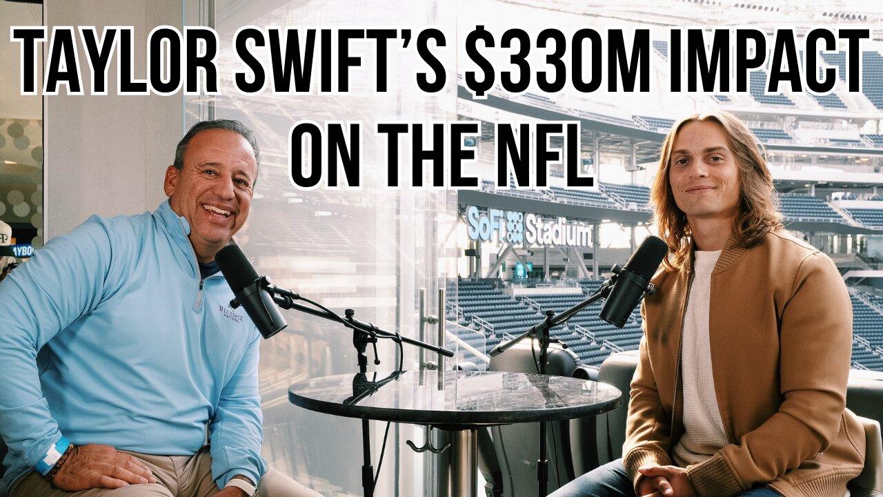 Understanding Taylor Swift's $330M Impact on The NFL (with David Meltzer)