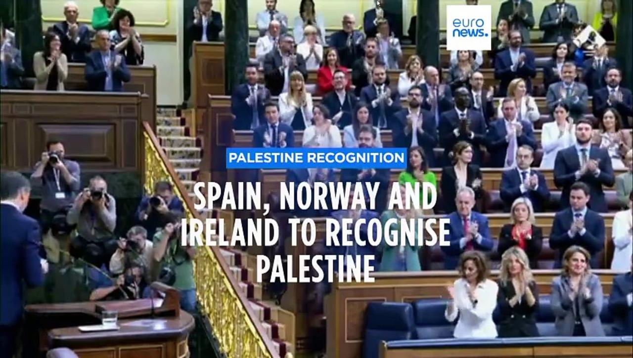 Spain, Ireland, Norway announce they will recognise the State of Palestine