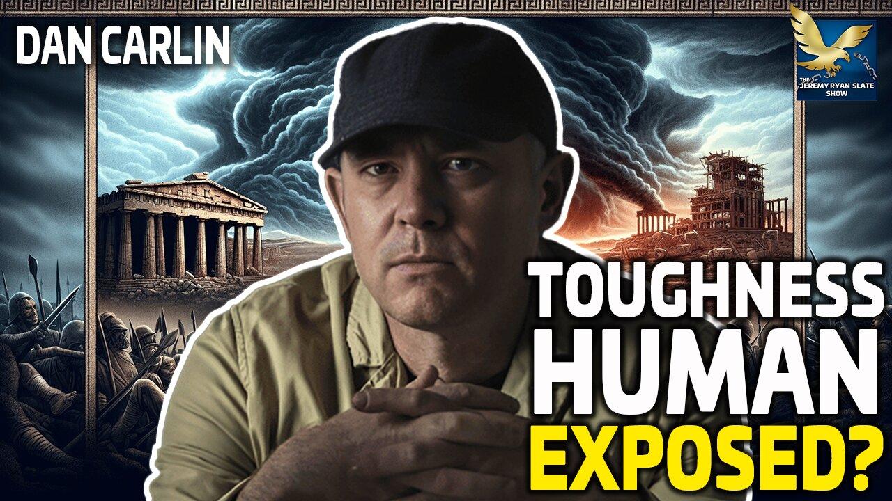 The Ugly Truth About Human Toughness – Dan Carlin Reveals All