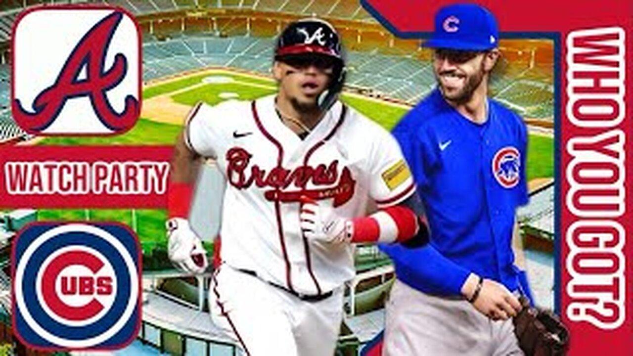 Atlanta Braves vs Chicago Cubs | Live Play by Play & Reaction Stream | MLB 2024 Game 45