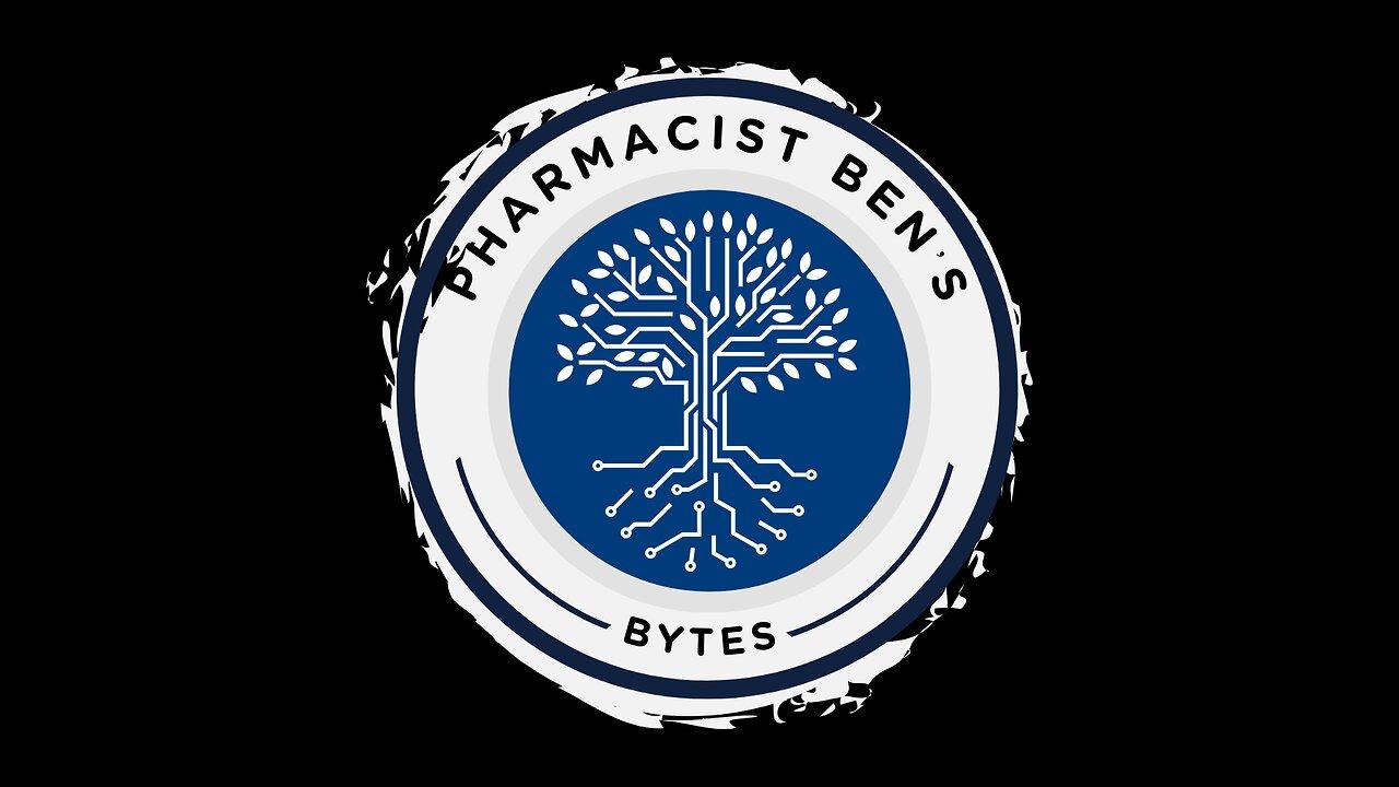 5/21/24  PHARMACIST BEN’S BYTES - Questions with Pharmacist Ben!