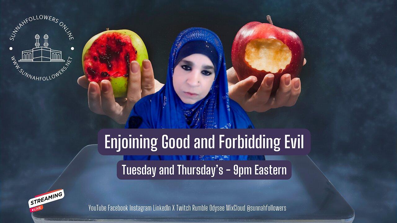 Enjoining Good Frobidden Evil Session 1