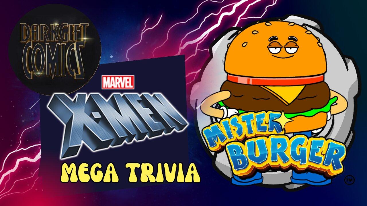 Mister Burger's X-Men Mega Trivia Challenge!