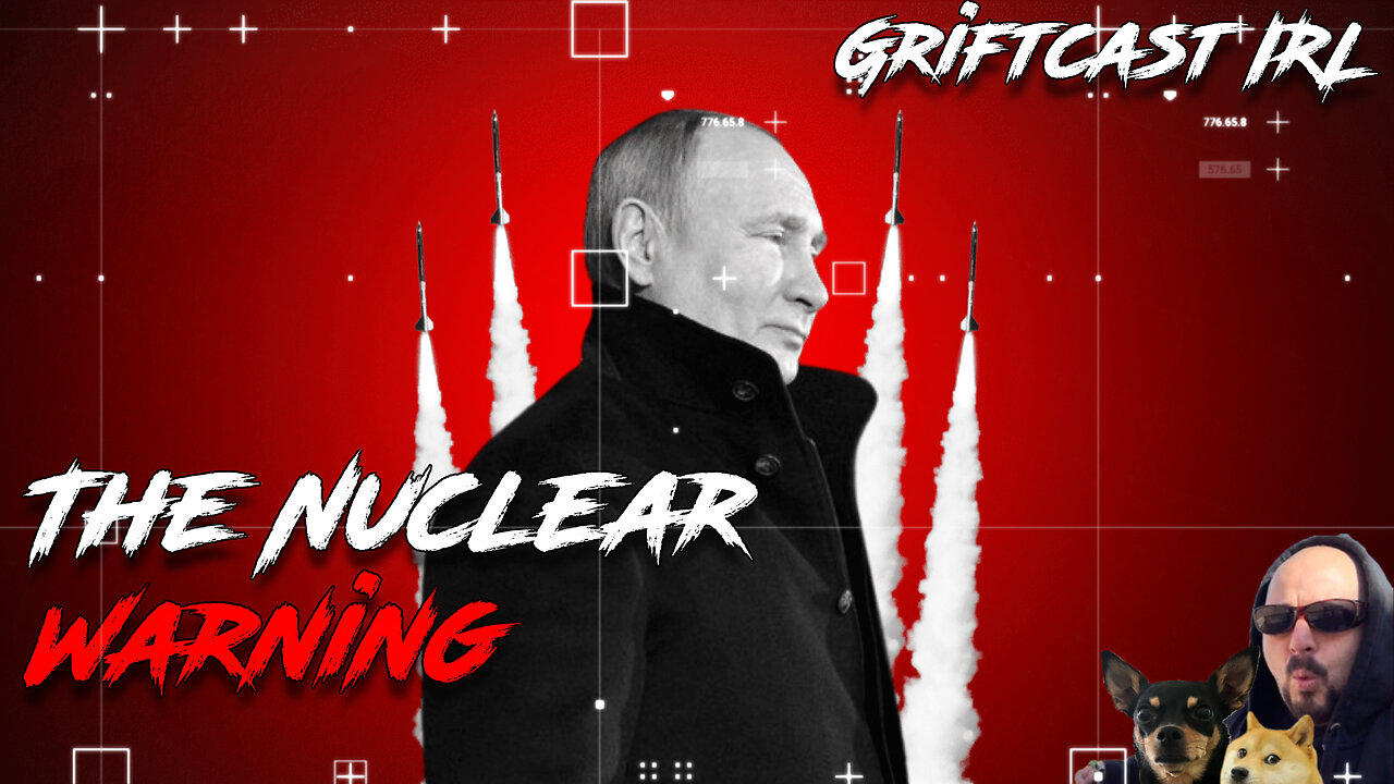 Putin's Nuclear Warning Vs Prosecution Rests in Trump Case Griftcast IRL 5/21/2024
