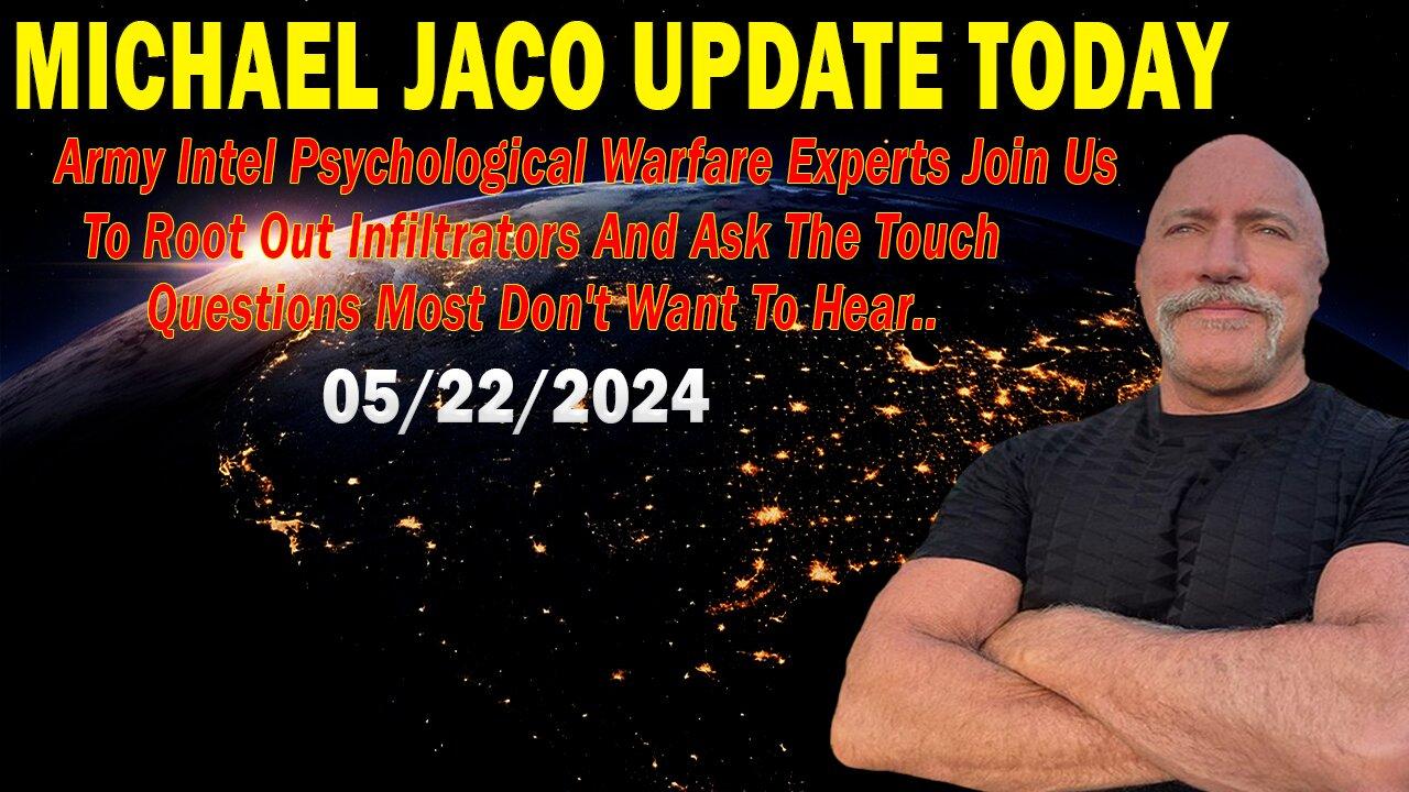 Michael Jaco Update Today: "Michael Jaco Important Update, May 22, 2024"