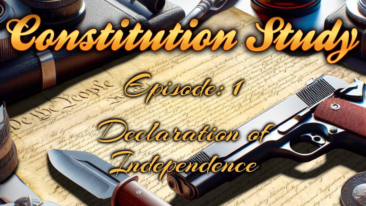Constitution Study Group #1 Declaration of Independence