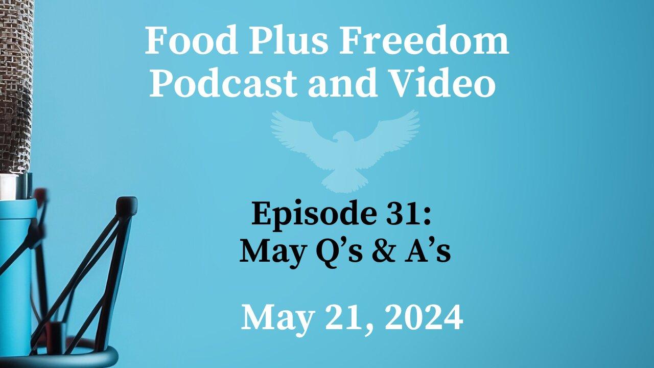 Podcast Episode 32: May Q's and A's