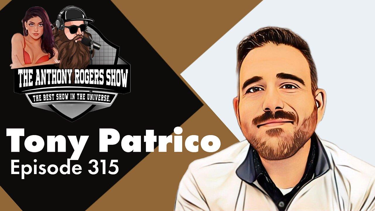Episode 315 - Tony Patrico