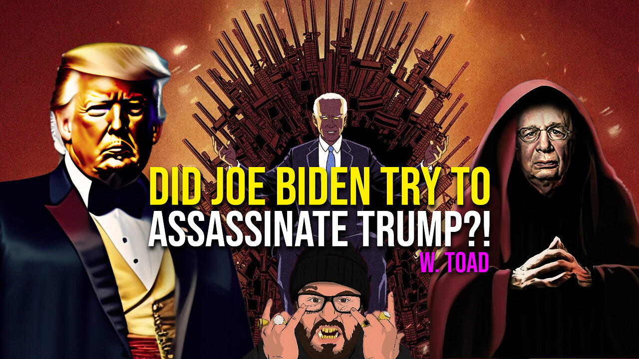 432: Did Biden Try to Assassinate Trump?!... w. Toad