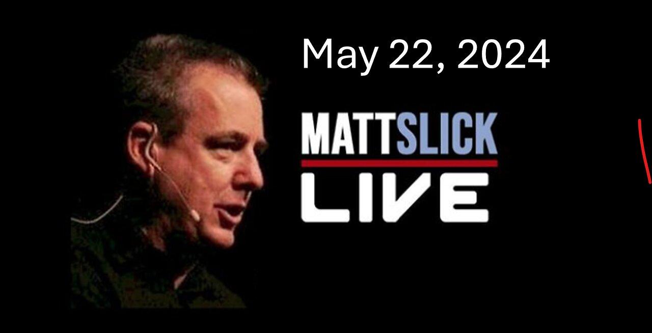 Matt Slick Live, 5/22/2024