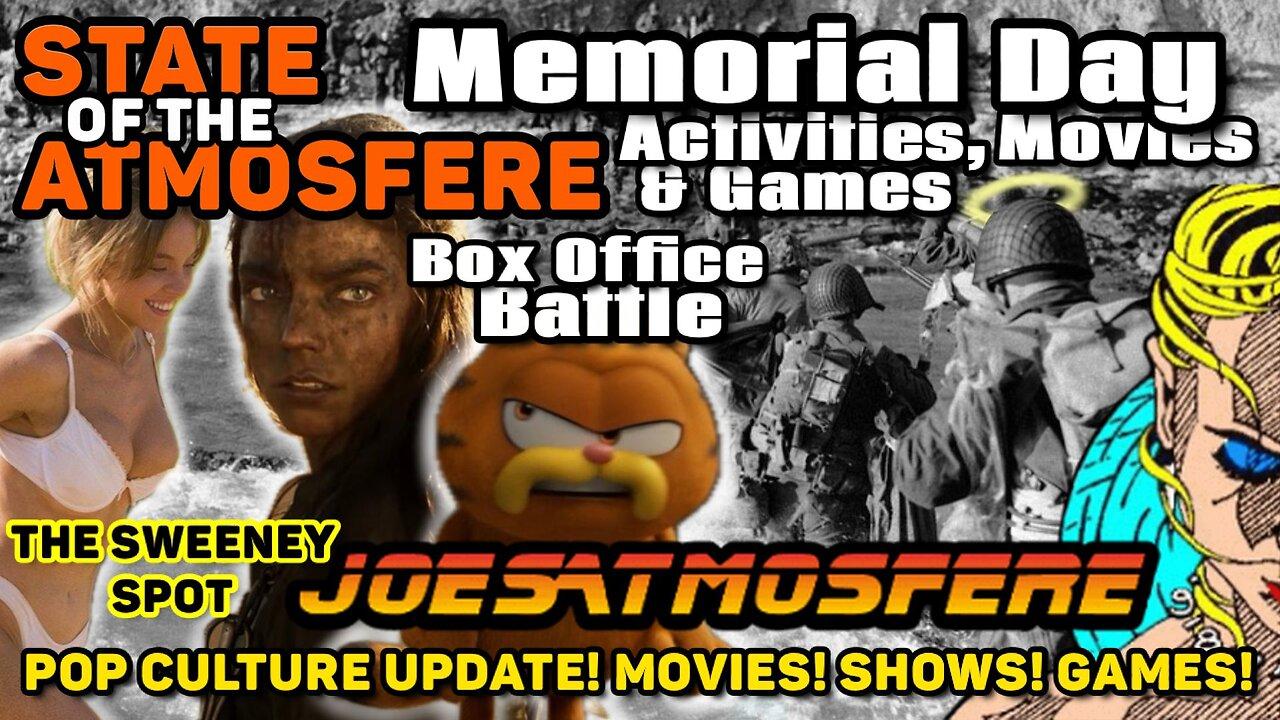 Memorial Day: Activities, Movies & Games! Plus PC Update & Sweeney Spot! State of the Atmosfere Live