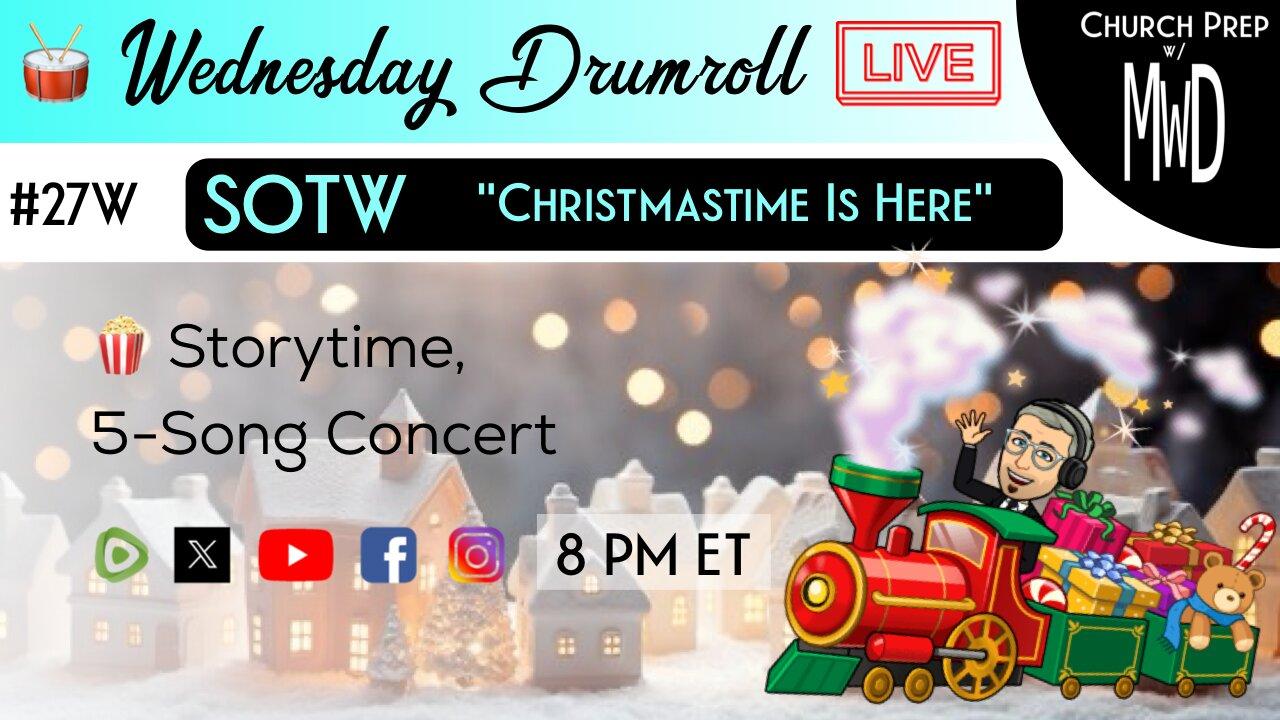 🥁#27W 🍿Storytime: “Christmastime Is Here” | Church Prep w/ MWD