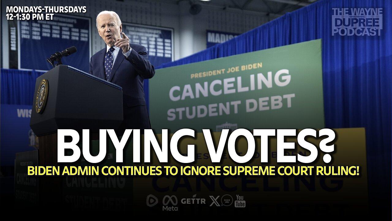 E1900: Biden's Student Loan Bailout: Campaign Tricks or Congressional Conundrum? 5/21/24