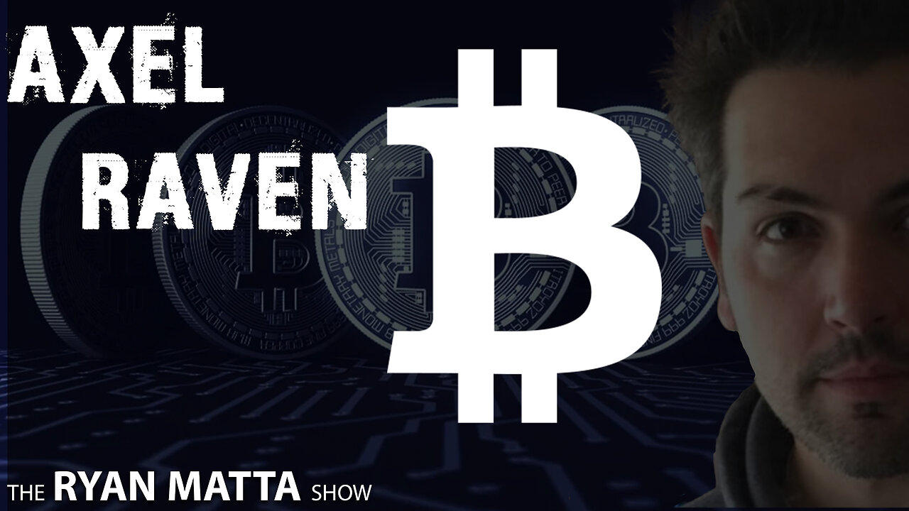 AXEL RAVEN LETS TALK ABOUT BITCOIN AND THE END OF THE US DOLLAR!