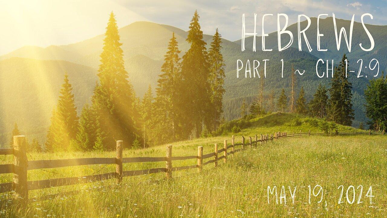 Hebrews, Part 1