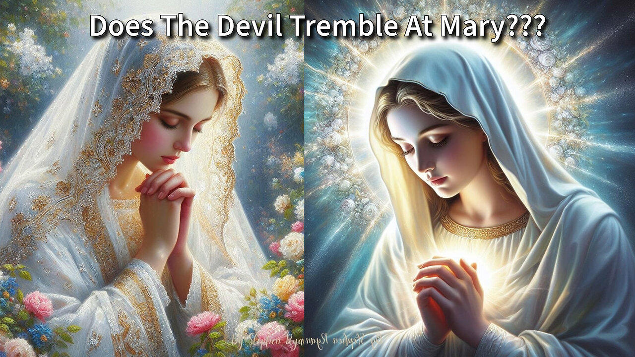 Does The Devil Tremble At Mary? - Exposing Mariolatry