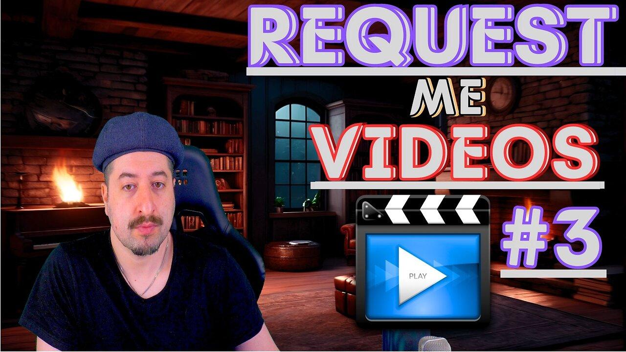 REQUEST VIDEOS Live Stream #3