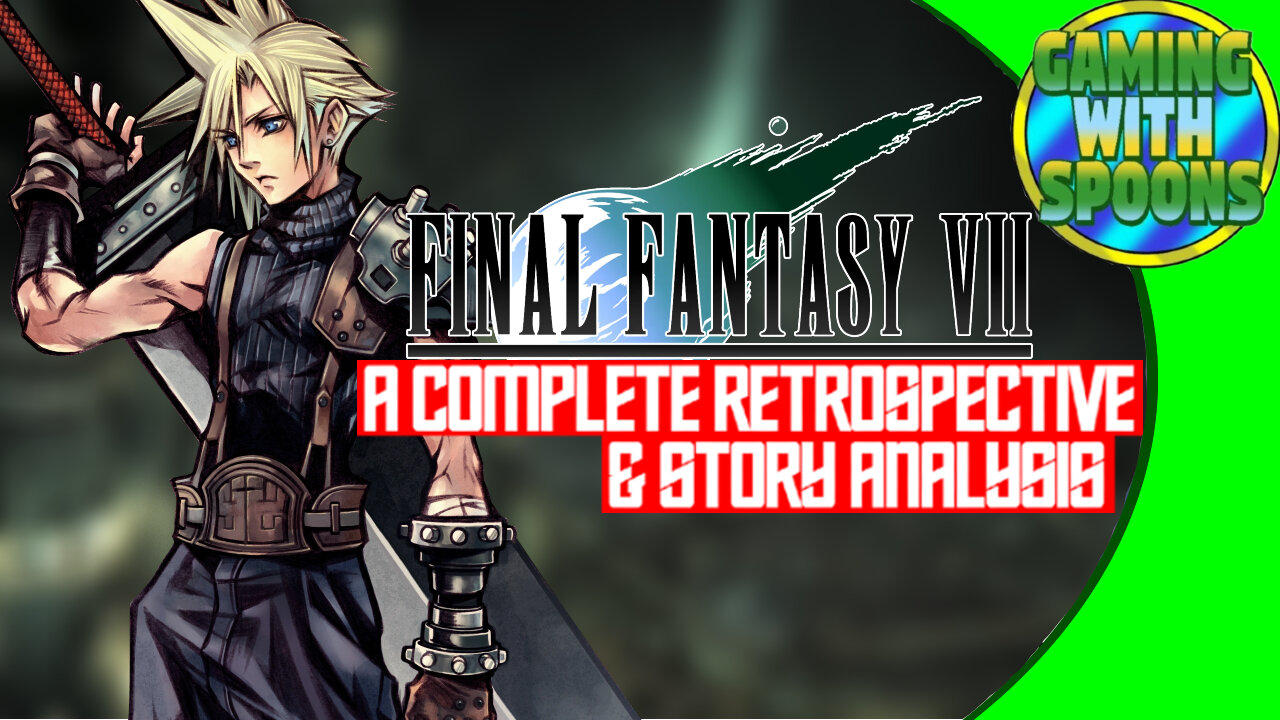 FINAL FANTASY VII | A Complete Retrospective and Story Analysis