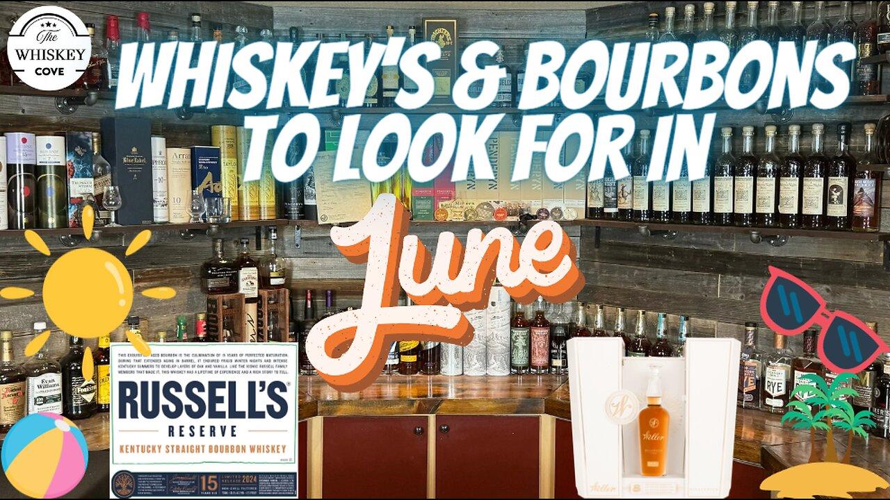 Whiskeys & Bourbons To Look For In June!
