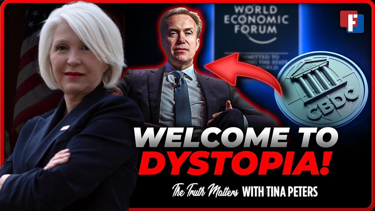 The Truth Matters With: Tina Peters - Welcome To Dystopia