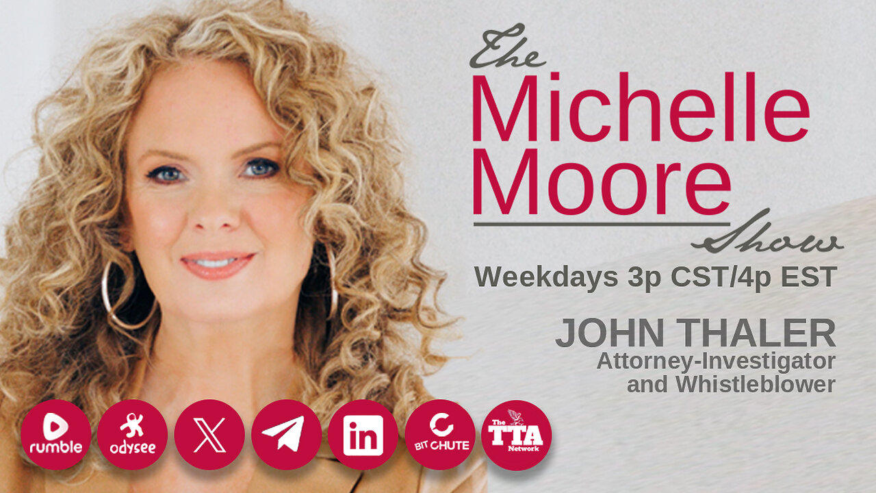 (Thurs, May 23 @ 3p CST/4p EST) Guest, John Thaler 'Attorney-Investigator and Whistleblower' The Michelle Moore Show (