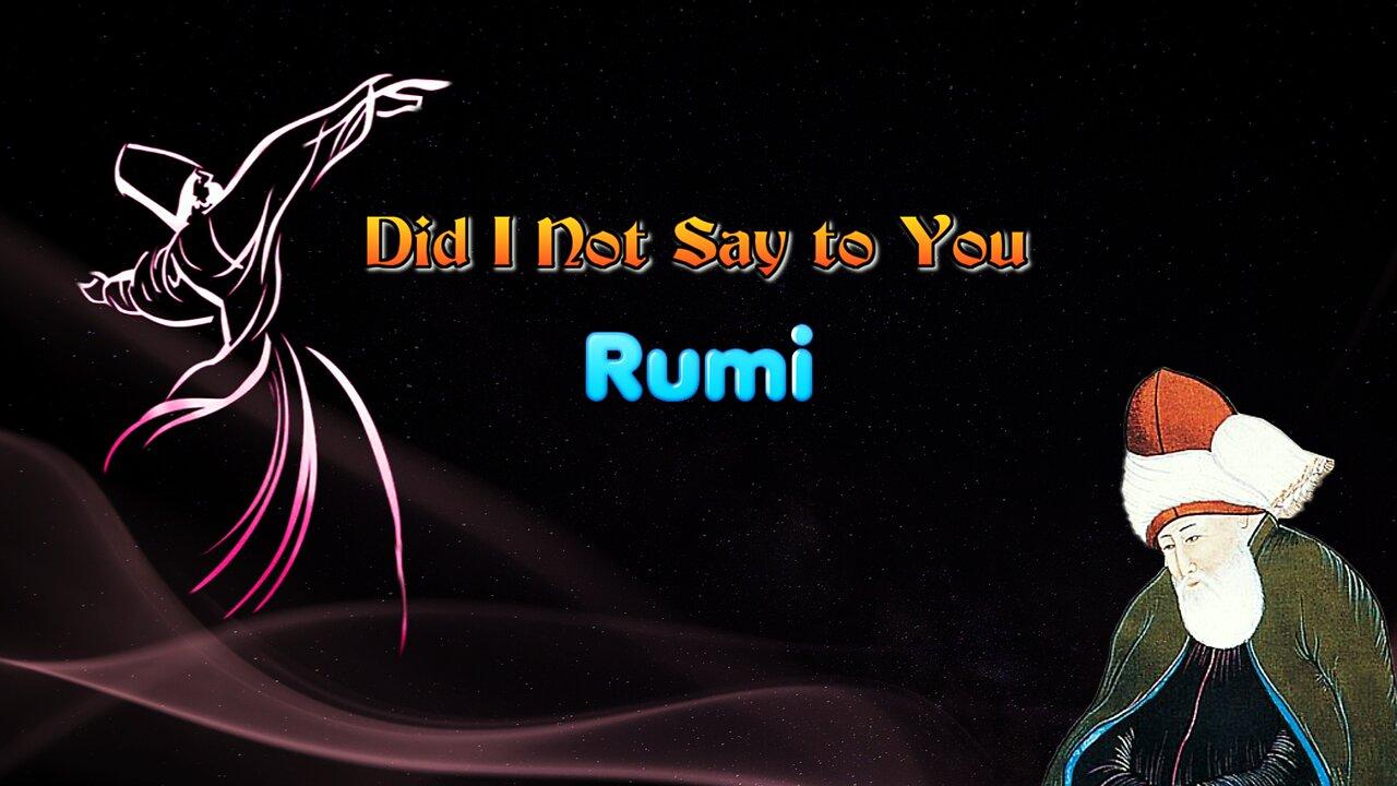 Rumi - Did I not say to you - Great Mystic Poems read by Karen Golden