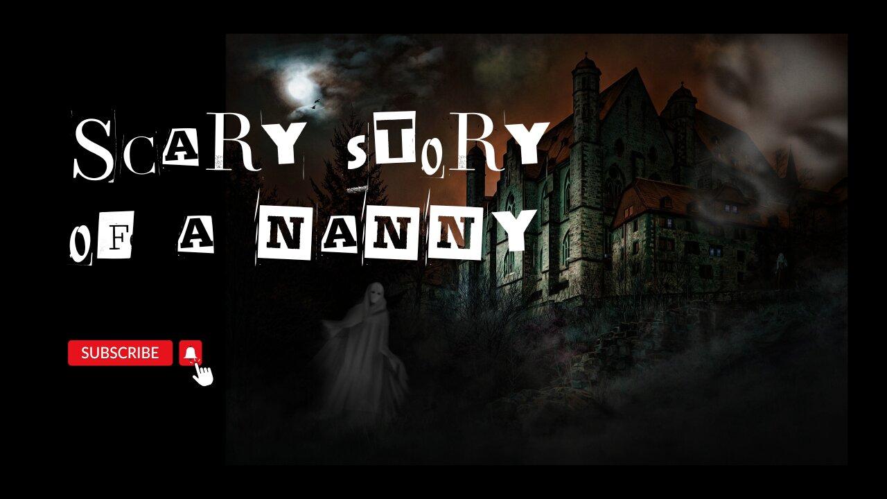 3 scary story of a nanny