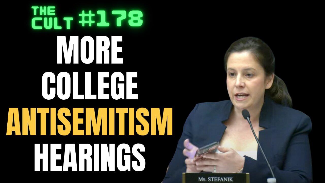 The Cult #178: More Congressional Hearings on Antisemitism on College Campuses