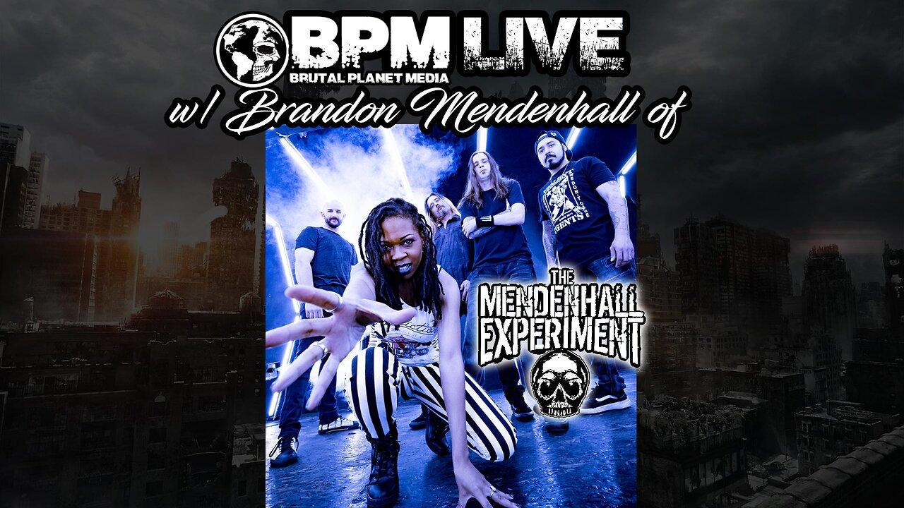 BPM Live w/ Brandon Mendenhall of The Mendenhall Experiment