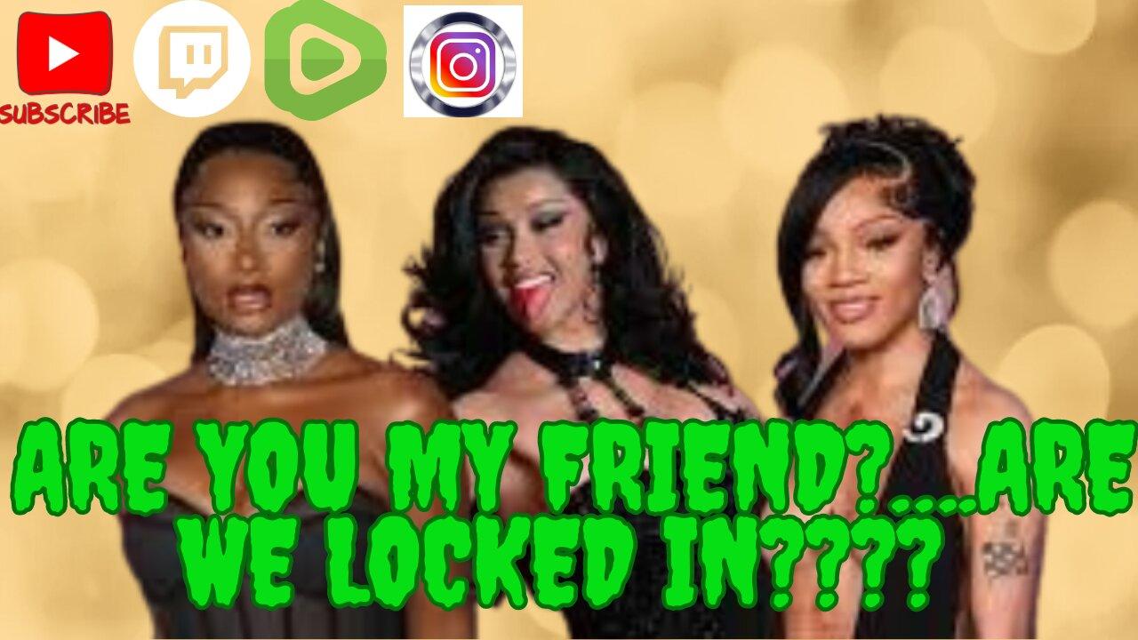 🔴Trapped Out Thursday's - Are You My Friend? Are We Locked In????