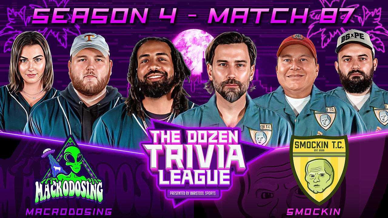 MACRODOSING vs. SMOCKIN | Match 87, Season 4 - The Dozen Trivia League