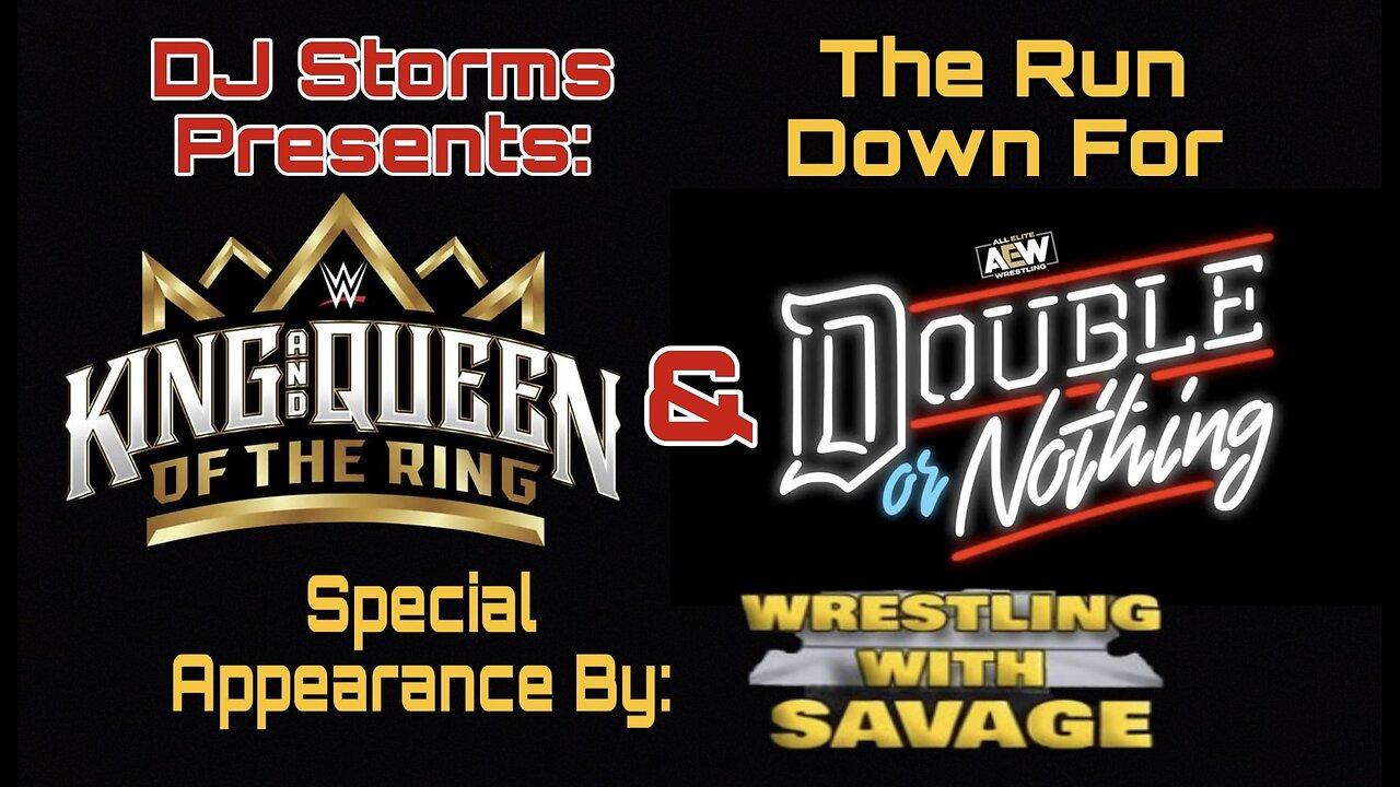 The Run Down for King & Queen of the Ring & AEW Double or Nothing 2024 with Wrestling with Savage