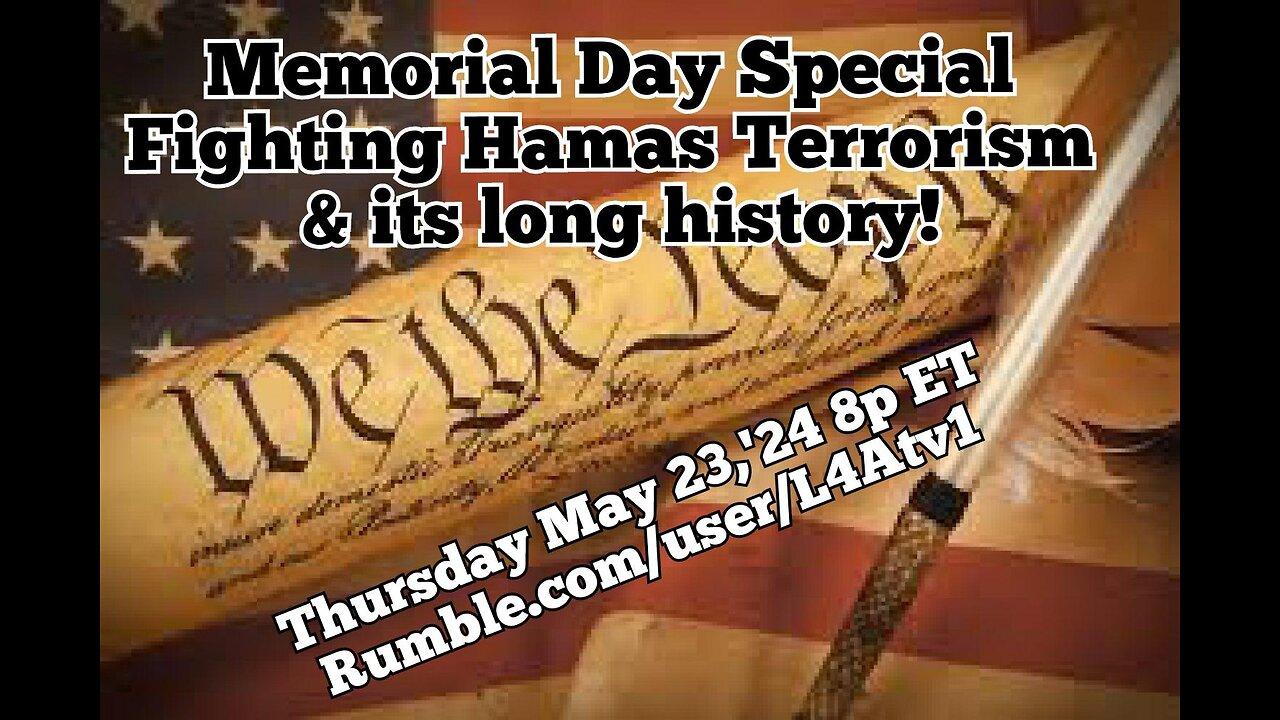 Memorial Day Special! Israel's Peace through Strength vs Hamas' Violent Genocide & Propaganda. And: Special Messag