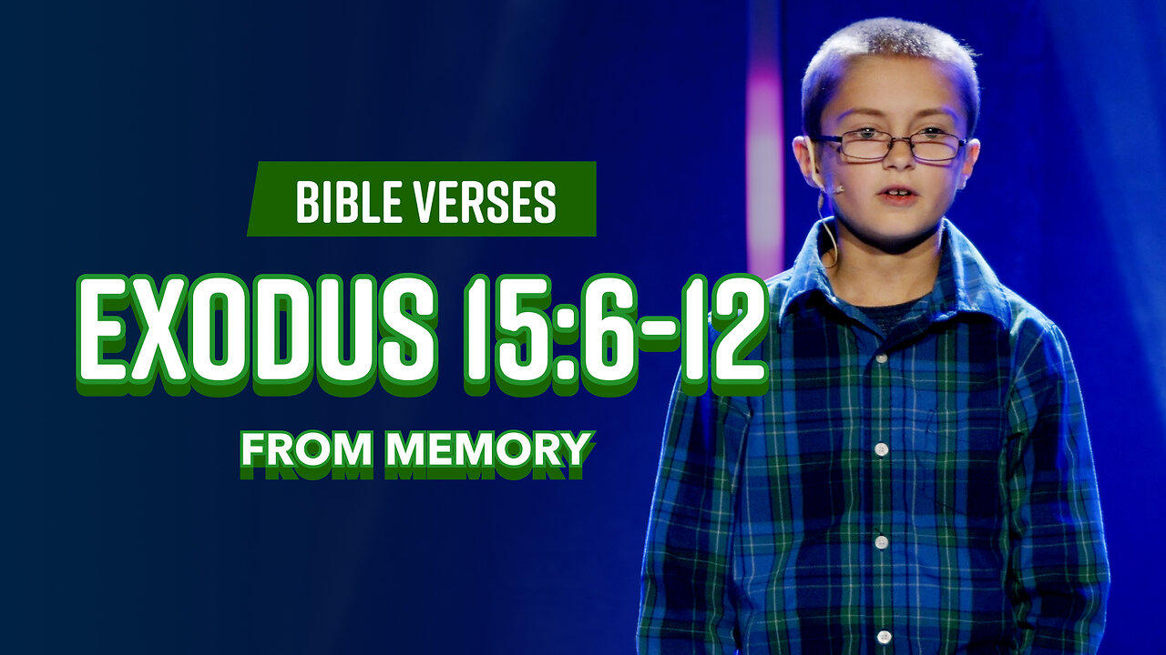 Bible Verses: Exodus15:6-12 From Memory - One News Page VIDEO