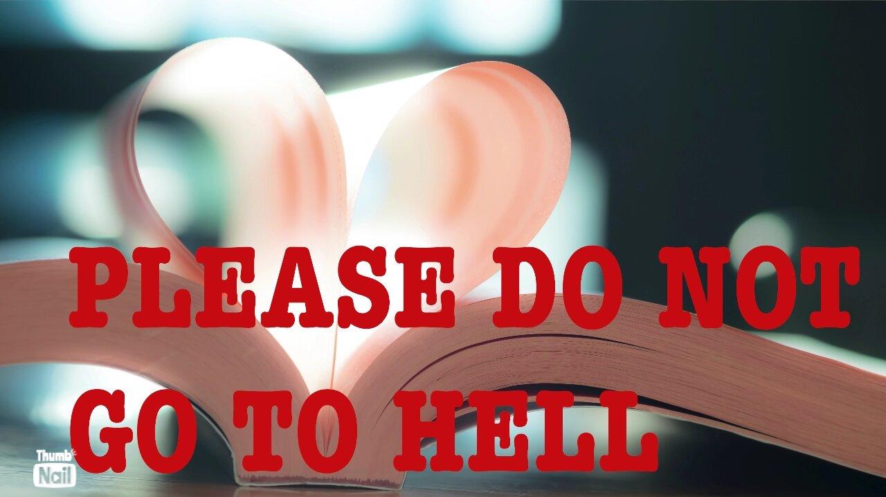 (05/24/2024) A CRY OF PAIN: HELL IS NOT THE ANSWER!