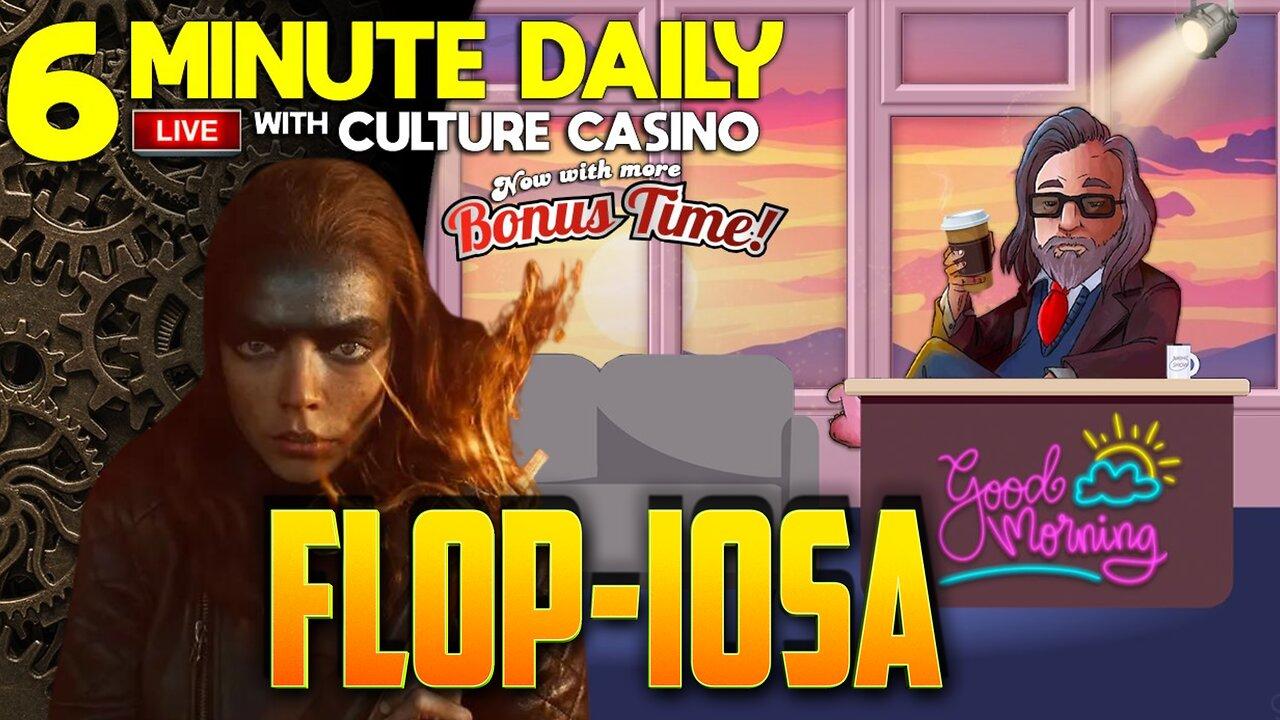 Furiosa Will FLOP - 6 Minute Daily - May 24th