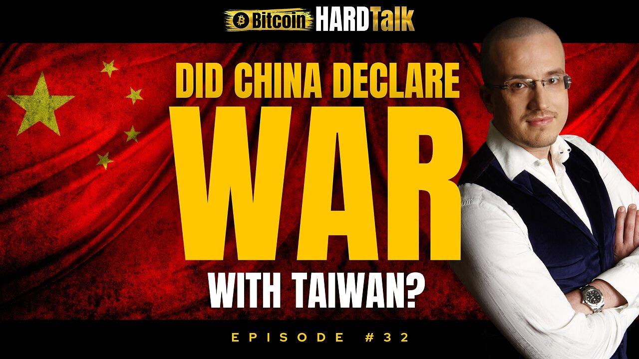 🇨🇳 🇹🇼 🇺🇸 Did China just declare war with Taiwan & USA over AI & Bitcoin? | #BitcoinHardTalk Ep. 32