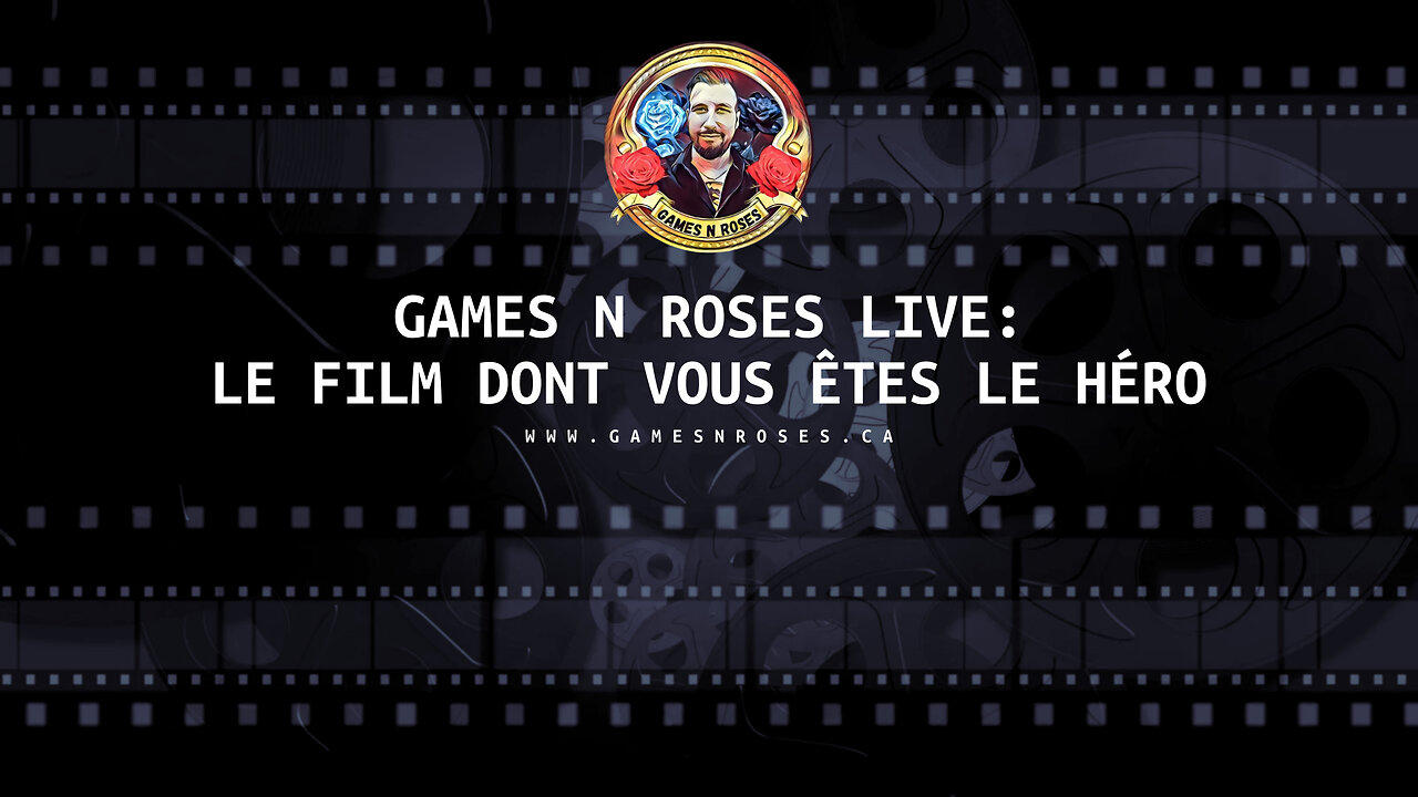 GAMES N ROSES LIVE: LE FILOM DONT VOUS ÊTES LE HÉRO