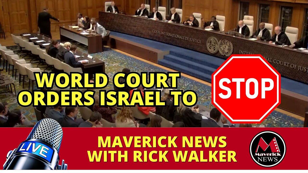 Israel Ordered To Stop Offensive By World Court | Maverick News Live