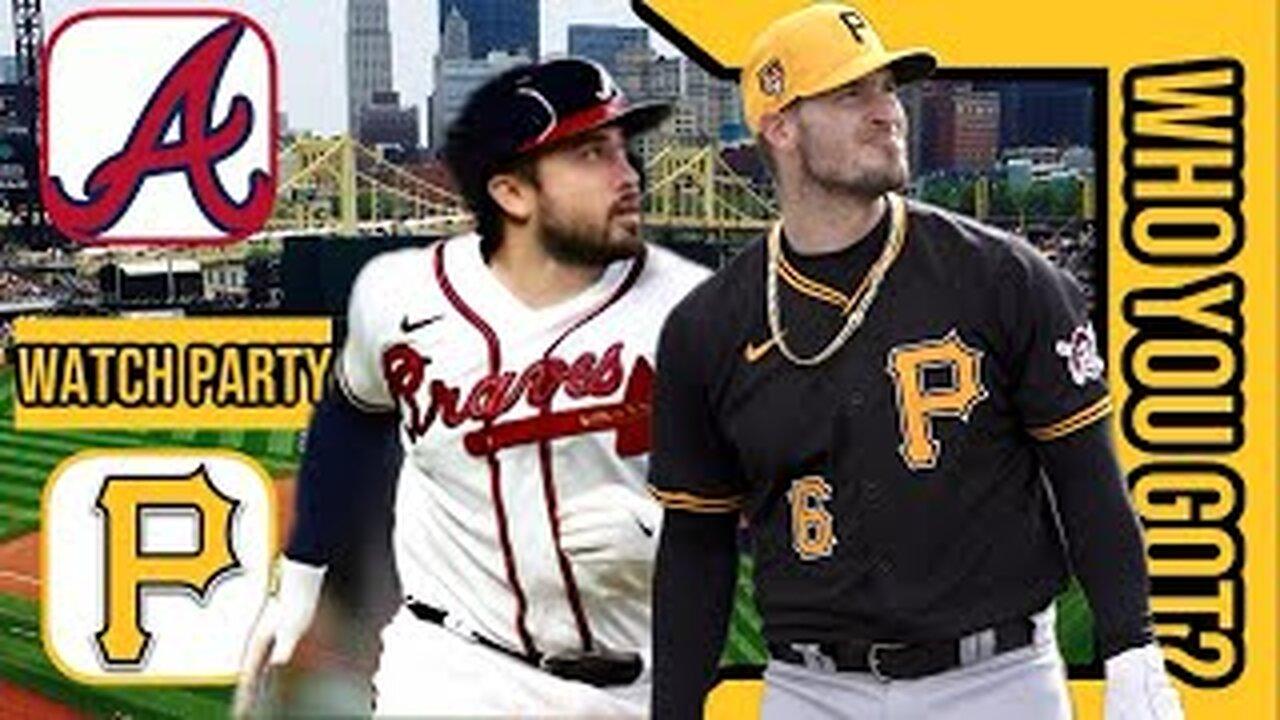 Atlanta Braves vs Pittsburgh Pirates | Live Play by Play & Reaction Stream | MLB 2024 Game 48