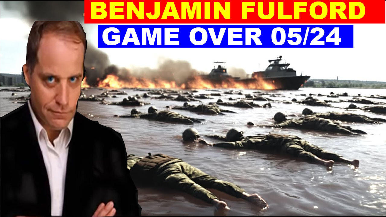 Benjamin Fulford Update Today's 05/24/2024 🔴 THE MOST MASSIVE ATTACK IN THE WOLRD HISTORY #17