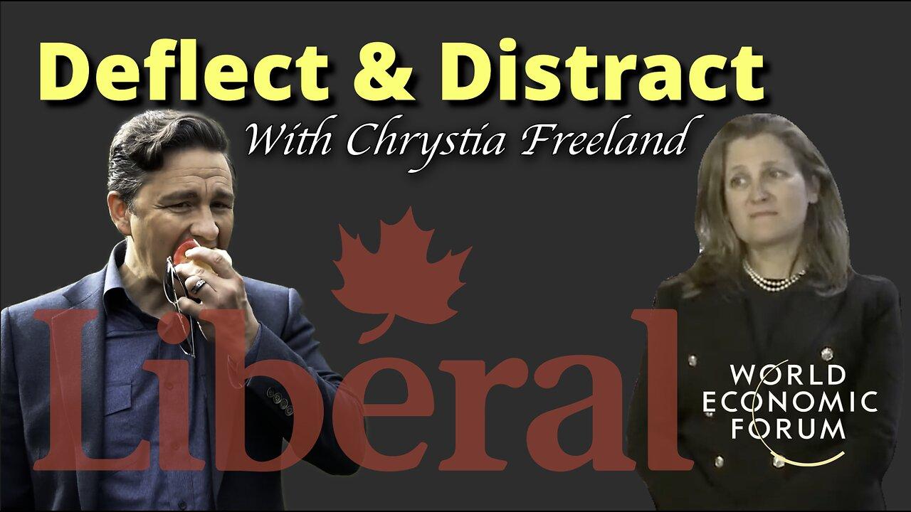DEFLECT and DISTRACT!, with Chrystia Freeland. Canada's answer avoidance queen.