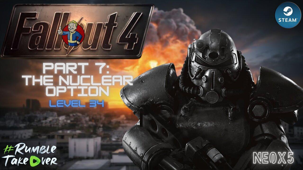 Fallout 4 [PC] - Part 7: The Nuclear Option | #RumbleGaming