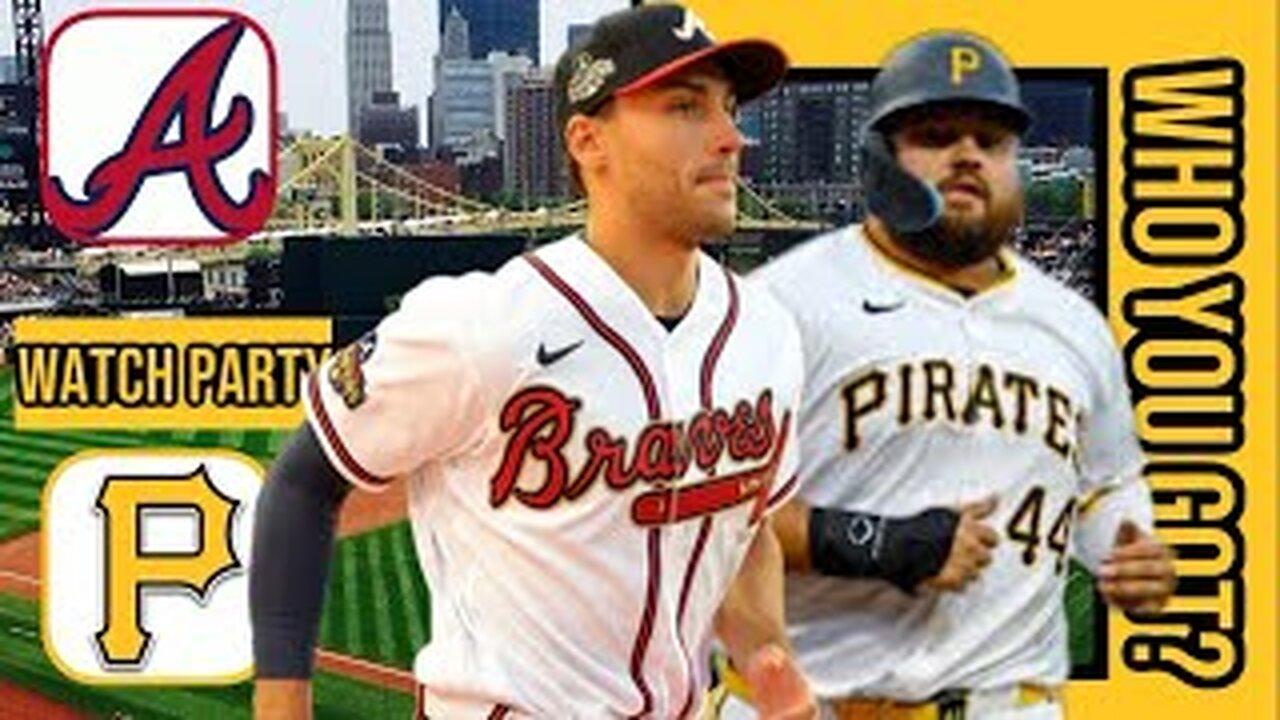 Atlanta Braves vs Pittsburgh Pirates | Live Play by Play & Reaction Stream | MLB 2024 Game 48